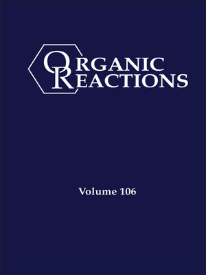 cover image of Organic Reactions, Volume 106